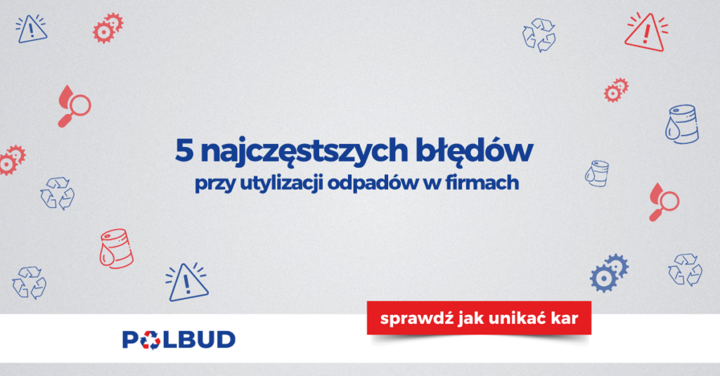 błędy przy utylizacji odpadów