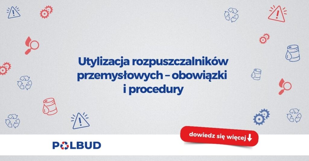 Utylizacja rozpuszczalników przemysłowych