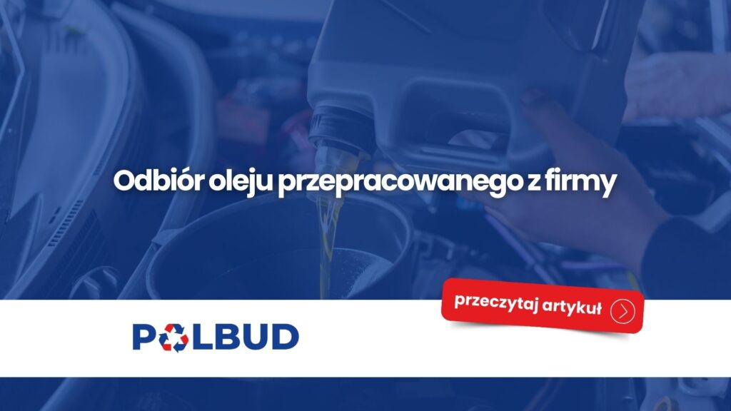 Odbiór oleju przepracowanego z firmy