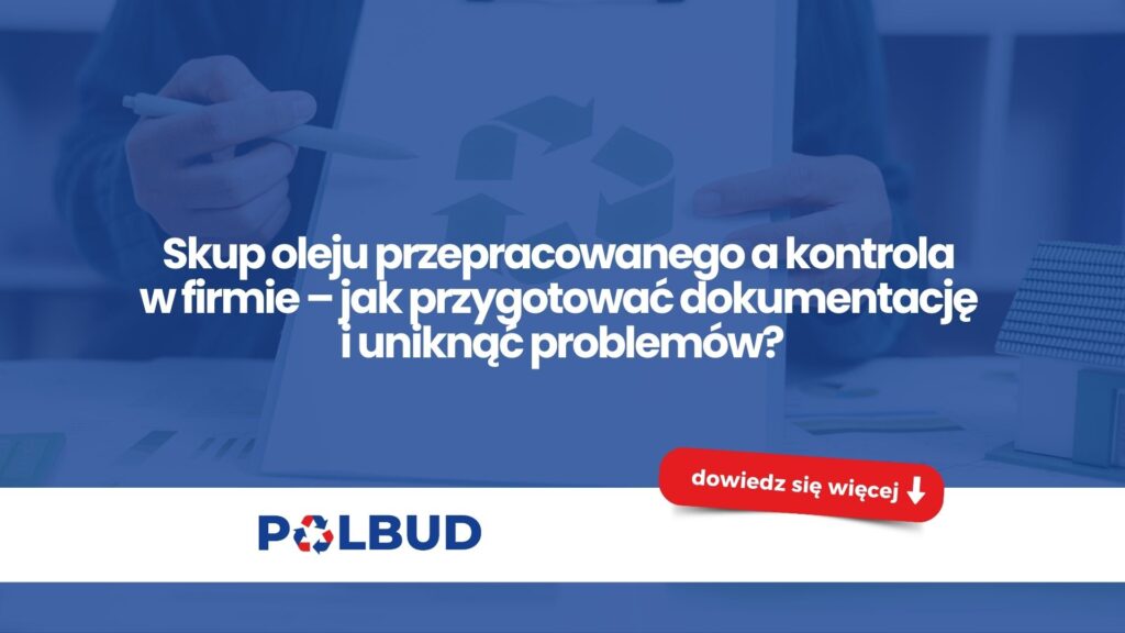 Skup oleju przepracowanego a kontrola w firmie
